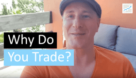 [VIDEO] Why do You trade?