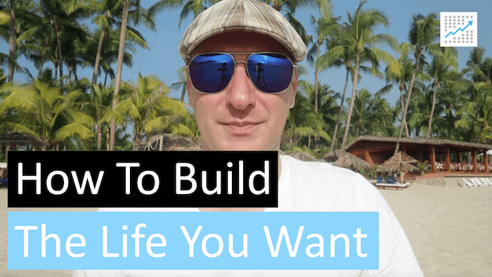 [VIDEO] How to build the life you want