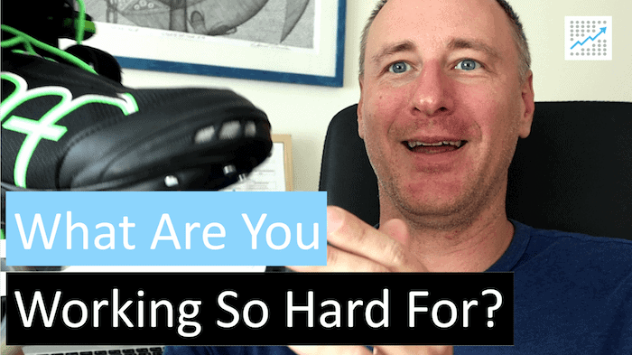 [VIDEO] What are you working so hard for?