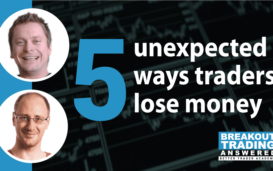 5 unexpected ways traders lose money