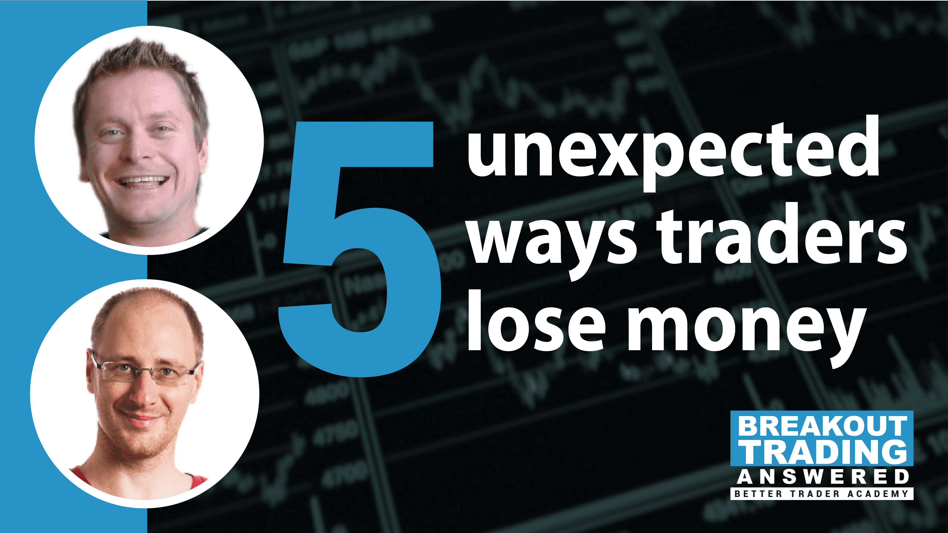 5 unexpected ways traders lose money