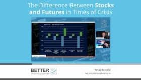 The Difference Between Stocks and Futures in Times of Crisis