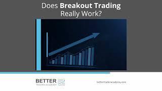Does Breakout Trading Really Work?