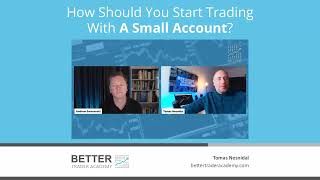 How Should You Start Trading With A Small Account?
