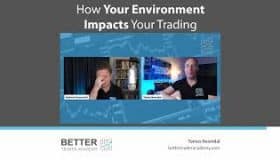 How Your Environment Impacts Your Trading