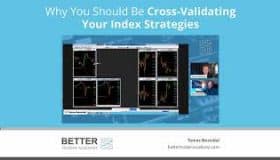 Why You Should Be Cross-Validating Your Index Strategies