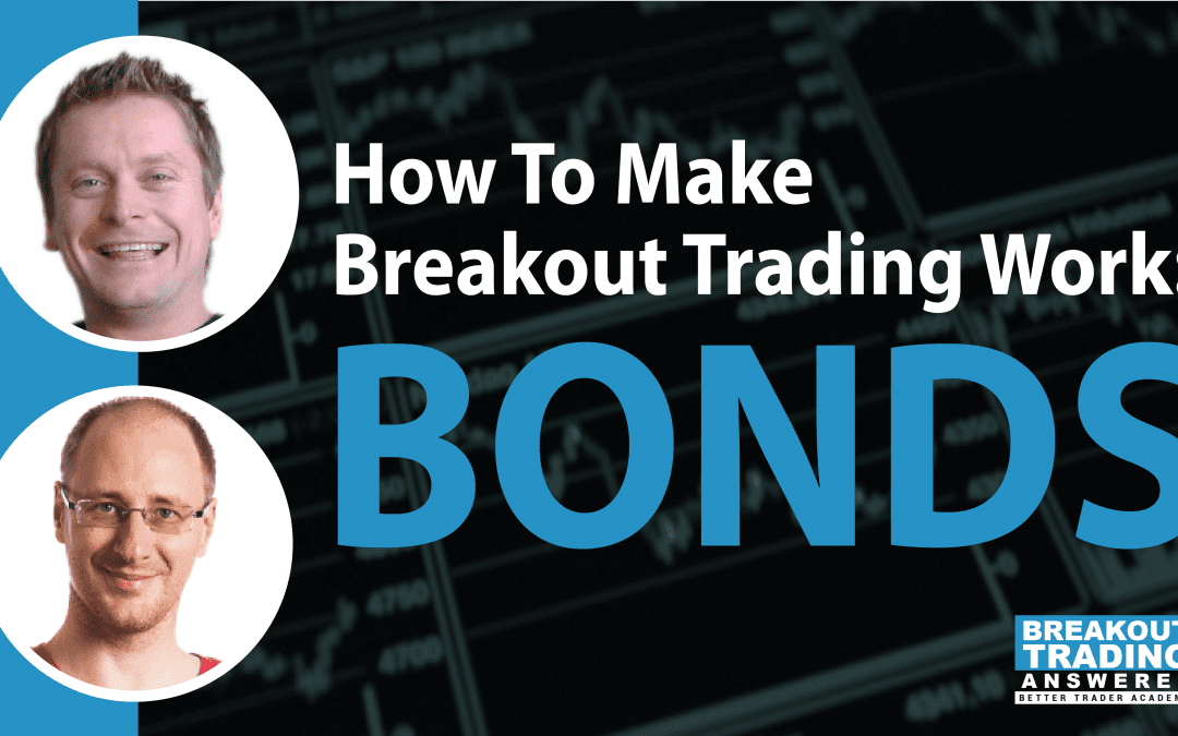 How To Make Breakout Trading Work: BONDS
