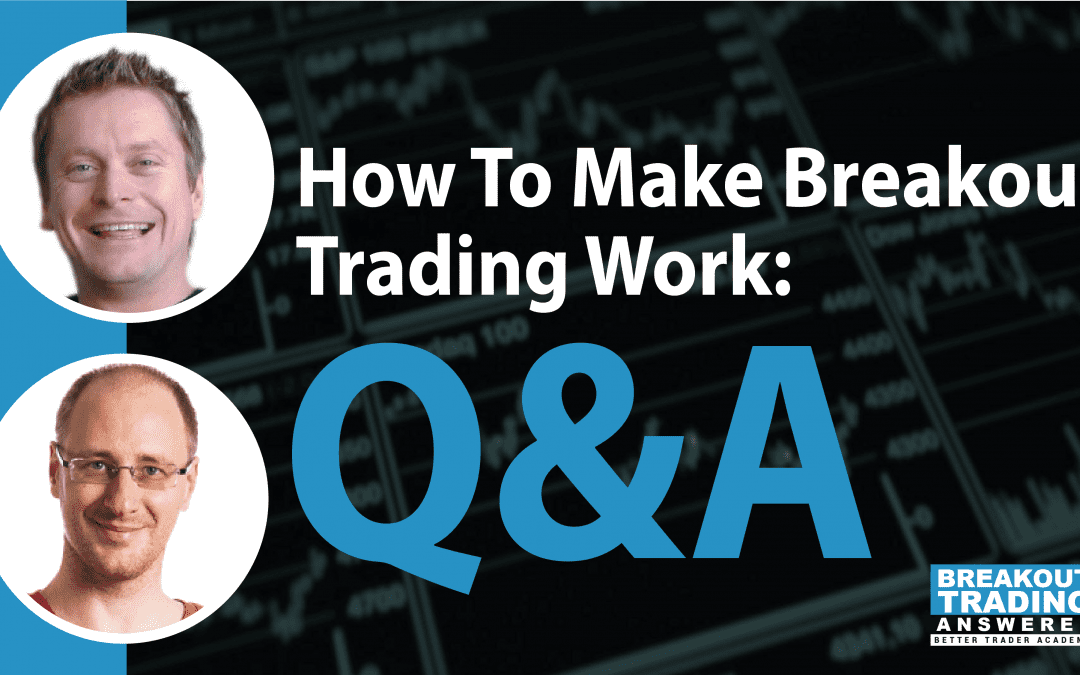 How To Make Breakout Trading Work: Q&A