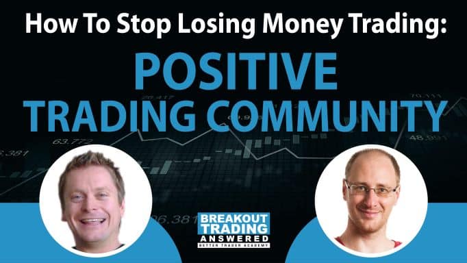 How a Positive TRADING Community Can Improve Your Results