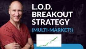 L.O.D. Breakout Strategy